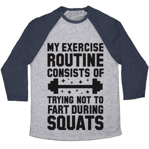 Virgin Teez  Baseball Tee Unisex Tri-Blend Baseball Tee / small / Athletic Gray / Navy MY EXERCISE ROUTINE CONSISTS OF TRYING NOT TO FART DURING SQUATS UNISEX TRI-BLEND BASEBALL TEE