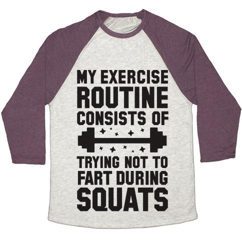 Virgin Teez  Baseball Tee Unisex Tri-Blend Baseball Tee / small / Oatmeal / Maroon MY EXERCISE ROUTINE CONSISTS OF TRYING NOT TO FART DURING SQUATS UNISEX TRI-BLEND BASEBALL TEE