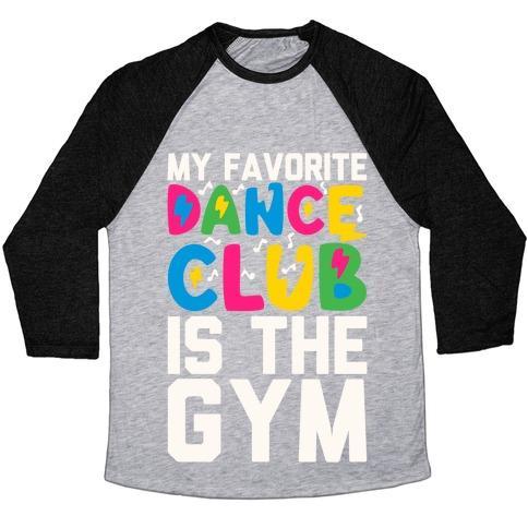 Virgin Teez  Baseball Tee Unisex Tri-Blend Baseball Tee / small / Athletic Gray / Black MY FAVORITE DANCE CLUB IS THE GYM UNISEX TRI-BLEND BASEBALL TEE