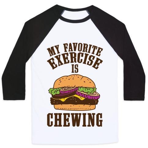 Virgin Teez  Baseball Tee Unisex Classic Baseball Tee / x-small / White/Black MY FAVORITE EXERCISE IS CHEWING UNISEX CLASSIC BASEBALL TEE