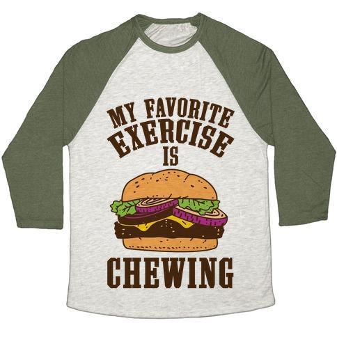 Virgin Teez  Baseball Tee Unisex Tri-Blend Baseball Tee / small / Oatmeal / Moss MY FAVORITE EXERCISE IS CHEWING UNISEX TRI-BLEND BASEBALL TEE