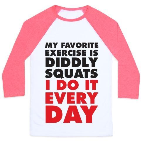 Virgin Teez  Baseball Tee Unisex Classic Baseball Tee / x-small / White/Neon Pink MY FAVORITE EXERCISE IS DIDDLY SQUATS I DO THEM EVERYDAY UNISEX CLASSIC BASEBALL TEE
