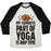 Virgin Teez  Baseball Tee Unisex Tri-Blend Baseball Tee / small / Oatmeal / Black MY FAVORITE PART OF YOGA IS NAP TIME UNISEX TRI-BLEND BASEBALL TEE