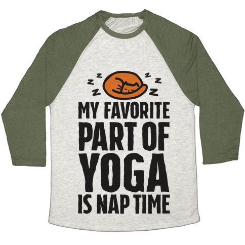 Virgin Teez  Baseball Tee Unisex Tri-Blend Baseball Tee / small / Oatmeal / Moss MY FAVORITE PART OF YOGA IS NAP TIME UNISEX TRI-BLEND BASEBALL TEE