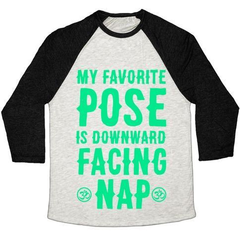 Virgin Teez  Baseball Tee Unisex Tri-Blend Baseball Tee / small / Oatmeal / Black MY FAVORITE POSE IS DOWNWARD FACING NAP UNISEX TRI-BLEND BASEBALL TEE