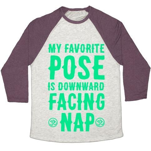 Virgin Teez  Baseball Tee Unisex Tri-Blend Baseball Tee / small / Oatmeal / Maroon MY FAVORITE POSE IS DOWNWARD FACING NAP UNISEX TRI-BLEND BASEBALL TEE