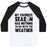 Virgin Teez  Baseball Tee Unisex Classic Baseball Tee / x-small / White/Black MY FAVORITE SEASON HAS NOTHING TO DO WITH THE WEATHER UNISEX CLASSIC BASEBALL TEE