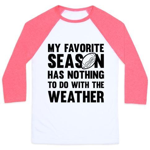 Virgin Teez  Baseball Tee Unisex Classic Baseball Tee / x-small / White/Neon Pink MY FAVORITE SEASON HAS NOTHING TO DO WITH THE WEATHER UNISEX CLASSIC BASEBALL TEE