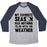 Virgin Teez  Baseball Tee Unisex Tri-Blend Baseball Tee / small / Athletic Gray / Navy MY FAVORITE SEASON HAS NOTHING TO DO WITH THE WEATHER UNISEX TRI-BLEND BASEBALL TEE
