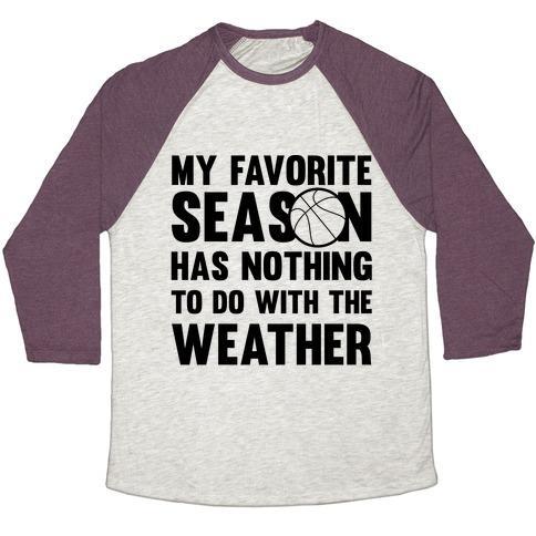 Virgin Teez  Baseball Tee Unisex Tri-Blend Baseball Tee / small / Oatmeal / Maroon MY FAVORITE SEASON HAS NOTHING TO DO WITH THE WEATHER UNISEX TRI-BLEND BASEBALL TEE