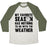 Virgin Teez  Baseball Tee Unisex Tri-Blend Baseball Tee / small / Oatmeal / Moss MY FAVORITE SEASON HAS NOTHING TO DO WITH THE WEATHER UNISEX TRI-BLEND BASEBALL TEE