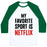 Virgin Teez  Baseball Tee Unisex Classic Baseball Tee / x-small / White/Dark Green MY FAVORITE SPORT IS NETFLIX UNISEX CLASSIC BASEBALL TEE