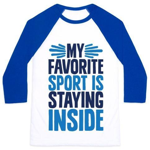 Virgin Teez  Baseball Tee Unisex Classic Baseball Tee / x-small / White/Blue MY FAVORITE SPORT IS STAYING INSIDE UNISEX CLASSIC BASEBALL TEE