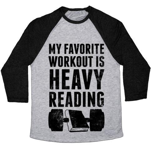 Virgin Teez  Baseball Tee Unisex Tri-Blend Baseball Tee / small / Athletic Gray / Black MY FAVORITE WORKOUT IS HEAVY READING UNISEX TRI-BLEND BASEBALL TEE