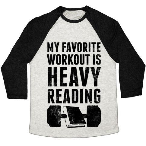 Virgin Teez  Baseball Tee Unisex Tri-Blend Baseball Tee / small / Oatmeal / Black MY FAVORITE WORKOUT IS HEAVY READING UNISEX TRI-BLEND BASEBALL TEE