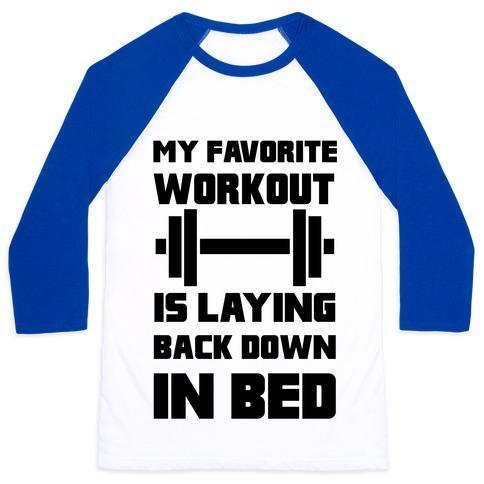 Virgin Teez  Baseball Tee Unisex Classic Baseball Tee / x-small / White/Blue MY FAVORITE WORKOUT IS LAYING BACK DOWN IN BED UNISEX CLASSIC BASEBALL TEE