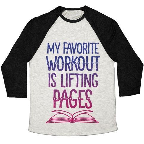 Virgin Teez  Baseball Tee Unisex Tri-Blend Baseball Tee / small / Oatmeal / Black MY FAVORITE WORKOUT IS LIFTING PAGES UNISEX TRI-BLEND BASEBALL TEE