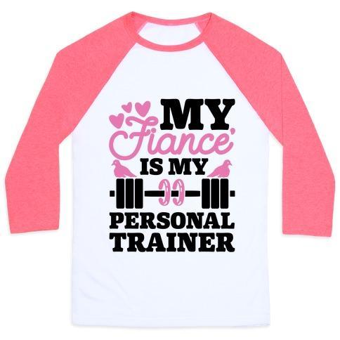 Virgin Teez  Baseball Tee Unisex Classic Baseball Tee / x-small / White/Neon Pink MY FIANCE' IS MY PERSONAL TRAINER UNISEX CLASSIC BASEBALL TEE