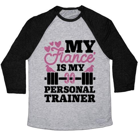 Virgin Teez  Baseball Tee Unisex Tri-Blend Baseball Tee / small / Athletic Gray / Black MY FIANCE' IS MY PERSONAL TRAINER UNISEX TRI-BLEND BASEBALL TEE