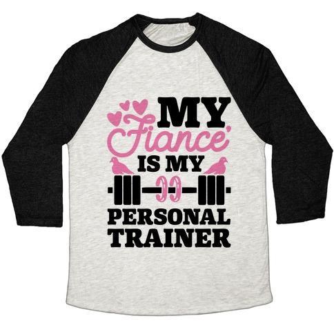 Virgin Teez  Baseball Tee Unisex Tri-Blend Baseball Tee / small / Oatmeal / Black MY FIANCE' IS MY PERSONAL TRAINER UNISEX TRI-BLEND BASEBALL TEE