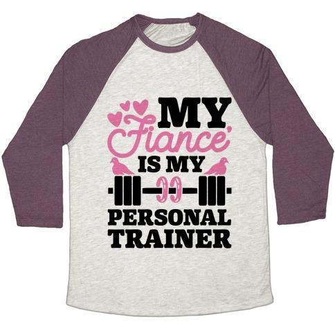 Virgin Teez  Baseball Tee Unisex Tri-Blend Baseball Tee / small / Oatmeal / Maroon MY FIANCE' IS MY PERSONAL TRAINER UNISEX TRI-BLEND BASEBALL TEE