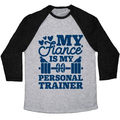 Virgin Teez  Baseball Tee Unisex Tri-Blend Baseball Tee / small / Athletic Gray / Black MY FIANCE' IS MY PERSONAL TRAINER UNISEX TRI-BLEND BASEBALL TEE