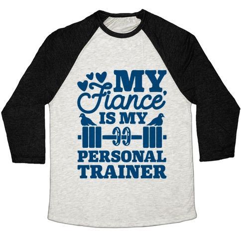 Virgin Teez  Baseball Tee Unisex Tri-Blend Baseball Tee / small / Oatmeal / Black MY FIANCE' IS MY PERSONAL TRAINER UNISEX TRI-BLEND BASEBALL TEE
