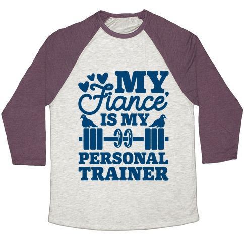 Virgin Teez  Baseball Tee Unisex Tri-Blend Baseball Tee / small / Oatmeal / Maroon MY FIANCE' IS MY PERSONAL TRAINER UNISEX TRI-BLEND BASEBALL TEE