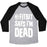 Virgin Teez  Baseball Tee Unisex Tri-Blend Baseball Tee / small / Athletic Gray / Black MY FITBIT SAYS I'M DEAD UNISEX TRI-BLEND BASEBALL TEE