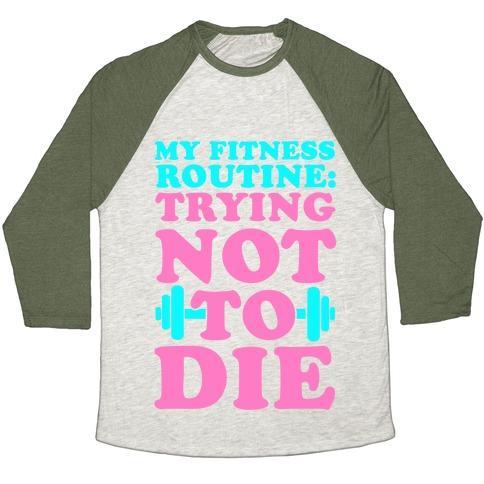 Virgin Teez  Baseball Tee Unisex Tri-Blend Baseball Tee / small / Oatmeal / Moss MY FITNESS ROUTINE: TRYING NOT TO DIE UNISEX TRI-BLEND BASEBALL TEE