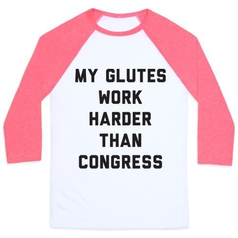 Virgin Teez  Baseball Tee Unisex Classic Baseball Tee / x-small / White/Neon Pink MY GLUTES WORK HARDER THAN CONGRESS UNISEX CLASSIC BASEBALL TEE