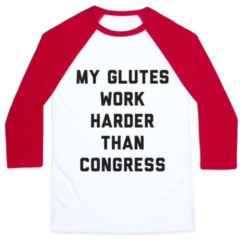 Virgin Teez  Baseball Tee Unisex Classic Baseball Tee / x-small / White/Red MY GLUTES WORK HARDER THAN CONGRESS UNISEX CLASSIC BASEBALL TEE