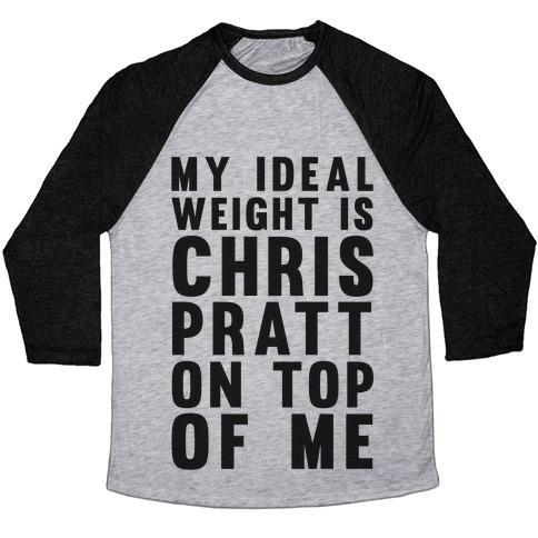 Virgin Teez  Baseball Tee Unisex Tri-Blend Baseball Tee / small / Athletic Gray / Black MY IDEAL WEIGHT IS CHRIS PRATT ON TOP OF ME UNISEX TRI-BLEND BASEBALL TEE