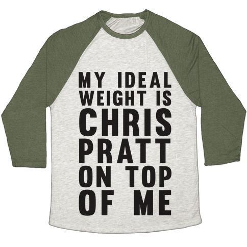 Virgin Teez  Baseball Tee Unisex Tri-Blend Baseball Tee / small / Oatmeal / Moss MY IDEAL WEIGHT IS CHRIS PRATT ON TOP OF ME UNISEX TRI-BLEND BASEBALL TEE