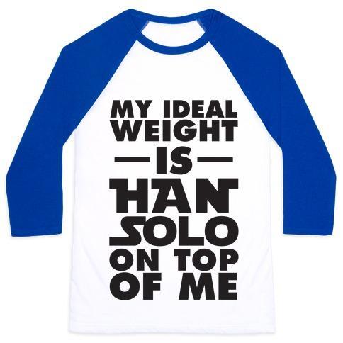 Virgin Teez  Baseball Tee Unisex Classic Baseball Tee / x-small / White/Blue MY IDEAL WEIGHT IS HAN SOLO ON TOP OF ME UNISEX CLASSIC BASEBALL TEE