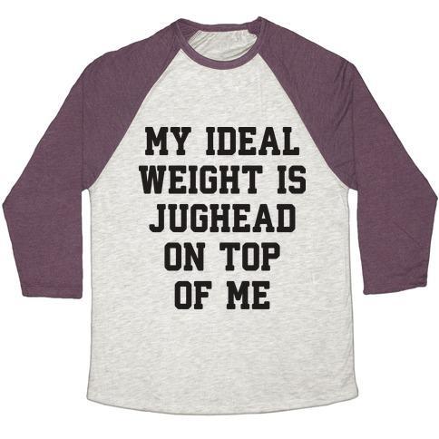 Virgin Teez  Baseball Tee Unisex Tri-Blend Baseball Tee / small / Oatmeal / Maroon MY IDEAL WEIGHT IS JUGHEAD ON TOP OF ME UNISEX TRI-BLEND BASEBALL TEE