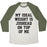 Virgin Teez  Baseball Tee Unisex Tri-Blend Baseball Tee / small / Oatmeal / Moss MY IDEAL WEIGHT IS JUGHEAD ON TOP OF ME UNISEX TRI-BLEND BASEBALL TEE