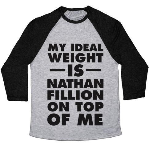 Virgin Teez  Baseball Tee Unisex Tri-Blend Baseball Tee / small / Athletic Gray / Black MY IDEAL WEIGHT IS NATHAN FILLION ON TOP OF ME UNISEX TRI-BLEND BASEBALL TEE