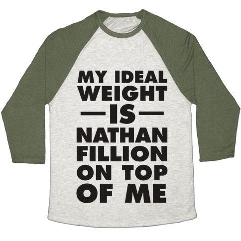 Virgin Teez  Baseball Tee Unisex Tri-Blend Baseball Tee / small / Oatmeal / Moss MY IDEAL WEIGHT IS NATHAN FILLION ON TOP OF ME UNISEX TRI-BLEND BASEBALL TEE