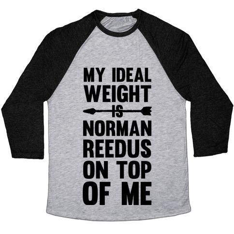Virgin Teez  Baseball Tee Unisex Tri-Blend Baseball Tee / small / Athletic Gray / Black MY IDEAL WEIGHT IS NORMAN REEDUS ON TOP OF ME UNISEX TRI-BLEND BASEBALL TEE