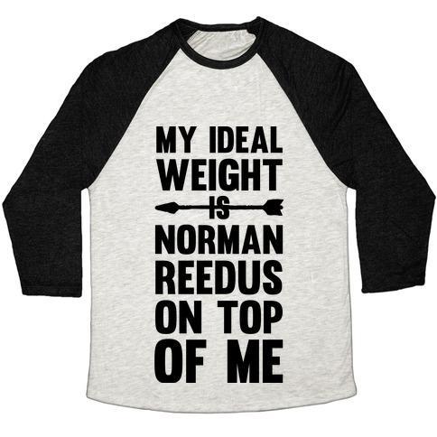 Virgin Teez  Baseball Tee Unisex Tri-Blend Baseball Tee / small / Oatmeal / Black MY IDEAL WEIGHT IS NORMAN REEDUS ON TOP OF ME UNISEX TRI-BLEND BASEBALL TEE