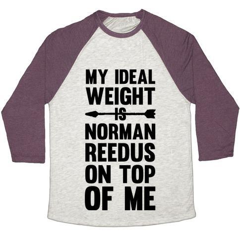 Virgin Teez  Baseball Tee Unisex Tri-Blend Baseball Tee / small / Oatmeal / Maroon MY IDEAL WEIGHT IS NORMAN REEDUS ON TOP OF ME UNISEX TRI-BLEND BASEBALL TEE