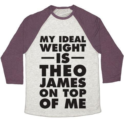 Virgin Teez  Baseball Tee Unisex Tri-Blend Baseball Tee / small / Oatmeal / Maroon MY IDEAL WEIGHT IS THEO JAMES ON TOP OF ME UNISEX TRI-BLEND BASEBALL TEE