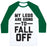 Virgin Teez  Baseball Tee Unisex Classic Baseball Tee / x-small / White/Dark Green MY LEGS ARE GOING TO FALL OFF UNISEX CLASSIC BASEBALL TEE