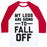 Virgin Teez  Baseball Tee Unisex Classic Baseball Tee / x-small / White/Red MY LEGS ARE GOING TO FALL OFF UNISEX CLASSIC BASEBALL TEE