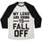 Virgin Teez  Baseball Tee Unisex Tri-Blend Baseball Tee / small / Oatmeal / Black MY LEGS ARE GOING TO FALL OFF UNISEX TRI-BLEND BASEBALL TEE