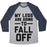 Virgin Teez  Baseball Tee Unisex Tri-Blend Baseball Tee / small / Athletic Gray / Navy MY LEGS ARE GOING TO FALL OFF UNISEX TRI-BLEND BASEBALL TEE