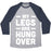 Virgin Teez  Baseball Tee Unisex Tri-Blend Baseball Tee / small / Athletic Gray / Navy MY LEGS ARE HUNGOVER (WHITE) UNISEX TRI-BLEND BASEBALL TEE