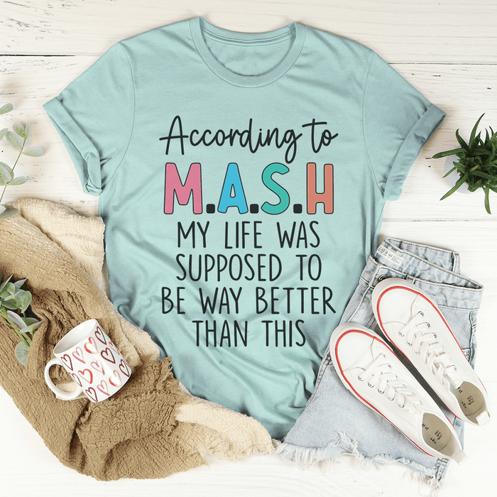 My Life Was Supposed To Be Way Better Than This T-Shirt