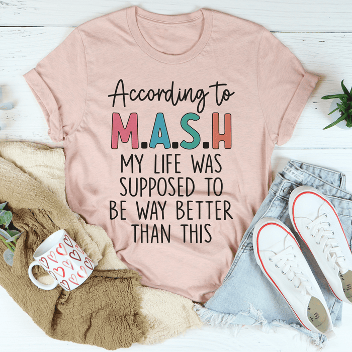 My Life Was Supposed To Be Way Better Than This T-Shirt